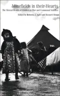 Minefields in Their Hearts: The Mental Health of Children in War and Communal Violence
