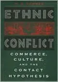 Ethnic Conflict : Commerce, Culture and the Contact Hypothesis