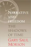 Narrative and Freedom: The Shadows of Time