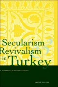 Secularism and Revivalism in Turkey; A Hermeneutic Reconsideration
