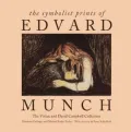 The Symbolist Prints of Edvard Munch: The Vivian and David Campbell Collection