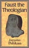 Faust the Theologian