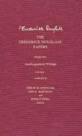 The Frederick Douglass Papers: Series Two: Autobiographical Writings; Volume 1 Narrative