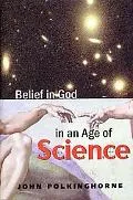 Belief in God in an Age of Science