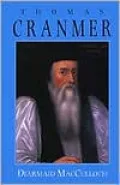 Thomas Cranmer: A Life