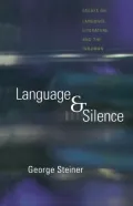 Language and Silence: Essays on Language, Literature, and the Inhuman