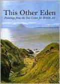 This Other Eden: Paintings from the Yale Center for British Art