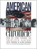 American Chronicle: Year by Year Through the Twentieth Century