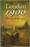 London 1900: The Imperial Metropolis