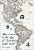 The Americas in the Age of Revolution, 1750-1850