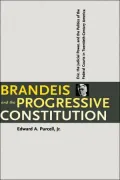 Brandeis and the Progressive Constitution