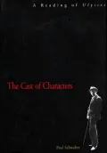 The Cast of Characters: A Reading of Ulysses