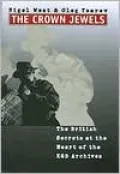 The Crown Jewels: The British Secrets at the Heart of the KGB Archives