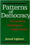 Patterns of Democracy: Government Forms and Performance in Thirty-Six Countries