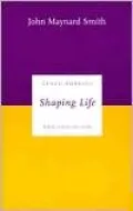 Shaping Life: Genes, Embryos, and Evolution