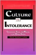 Culture of Intolerance: Chauvinism, Class, and Racism in the United States