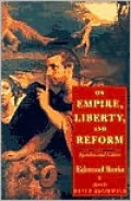 On Empire, Liberty, and Reform: Speeches and Letters
