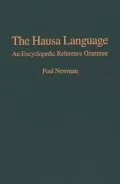 The Hausa Language: An Encyclopedic Reference Grammar