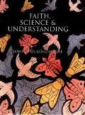 Faith, Science, and Understanding