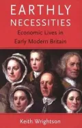 Earthly Necessities: Economic Lives in Early Modern Britain