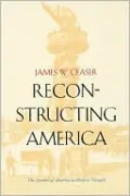 Reconstructing America: The Symbol of America in Modern Thought