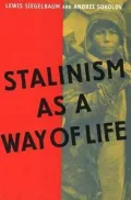 Stalinism as a Way of Life: A Narrative in Documents