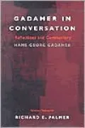 Gadamer in Conversation: Reflections and Commentary