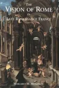 The Vision of Rome in Late Renaissance France