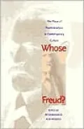 Whose Freud?: The Place of Psychoanalysis in Contemporary Culture