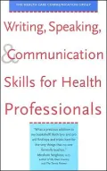Writing, Speaking, and Communication Skills for Health Professionals
