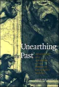Unearthing the Past: Archaeology and Aesthetics in the Making of Renaissance Culture