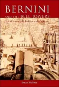 Bernini and the Bell Towers: Architecture and Politics at the Vatican