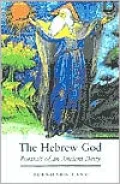 The Hebrew God: Portrait of an Ancient Deity