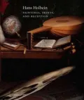 Hans Holbein: Paintings, Prints and Reception, Vol. 60