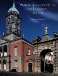 A New Way of Building: Public Architecture in Ireland 1680-1760