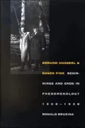 Edmund Husserl and Eugen Fink: Beginnings and Ends in Phenomenology, 1928-1938