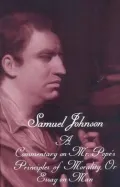 The Works of Samuel Johnson, Volume 17: A Commentary on Mr. Pope's Principles of Morality, Or Essay on Man (A Translation from the French)