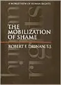 The Mobilization of Shame: A World View of Human Rights