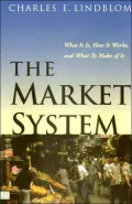 The Market System: What It is, How It Works, and What to Make of It