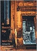 At Memory's Edge: After-Images of the Holocaust in Contemporary Art and Architecture