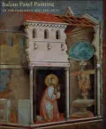 Italian Panel Painting of the Duecento and Trecento