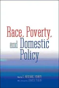 Race, Poverty, and Domestic Policy