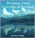 Breaking Away: Coleridge in Scotland