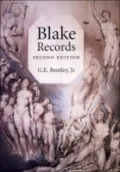 Blake Records: Documents (1714-1841) Concerning the Life of William Blake (1757-1827) and His Family, Incorporating Blake Records (1969), Blake Records Supplement (1988), and Extensive Discoveries since 1988