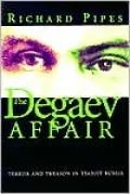 The Degaev Affair: Terror and Treason in Tsarist Russia
