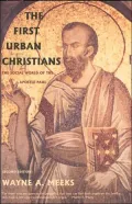 The First Urban Christians: The Social World of the Apostle Paul