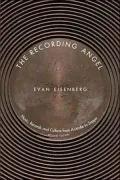 The Recording Angel: Music, Records and Culture from Aristotle to Zappa, Second Edition