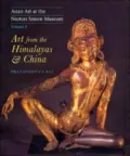 Asian Art at the Norton Simon Museum, Volume 2: Art from the Himalayas and China