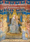 Painting in Late Medieval and Renaissance Siena (1260-1555)