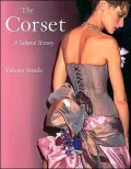 The Corset: A Cultural History